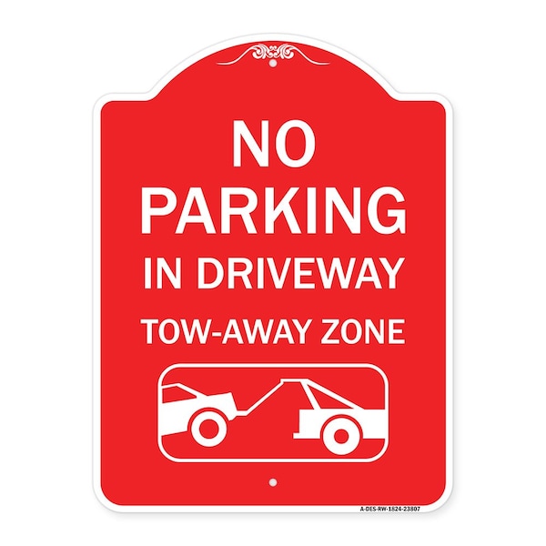 Signmission No Parking-in Driveway Tow Away Zone W/ Graphic, Red & White Aluminum Sign, 18" x 24", RW-1824-23807 A-DES-RW-1824-23807 - main